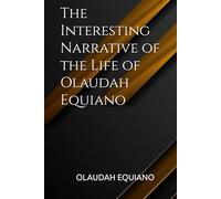 The Interesting Narrative of the Life of Olaudah Equiano