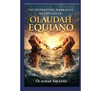The Interesting Narrative of the Life of Olaudah Equiano