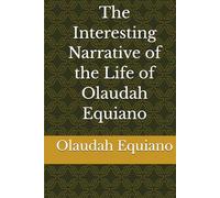 The Interesting Narrative of the Life of Olaudah Equiano