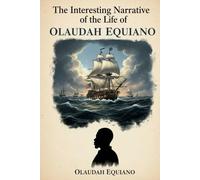 The Interesting Narrative of the Life of Olaudah Equiano