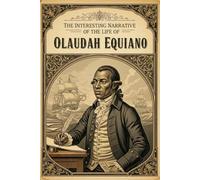 The Interesting Narrative of the Life of Olaudah Equiano