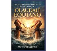 The Interesting Narrative of the Life of Olaudah Equiano