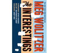 The Interestings: A sweeping American novel about friendship, talent and growing up