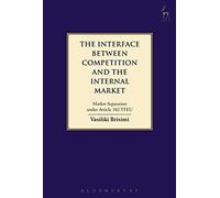 The Interface Between Competition And The Internal Market