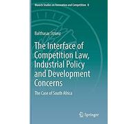 The Interface Of Competition Law, Industrial Policy And Development Concerns