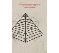The Intergalactic Order of the Exorcists Collected Works, Vol. I: The Rise of the Pharaoh