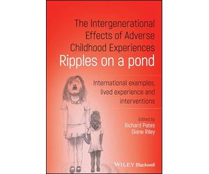 The Intergenerational Effects of Adverse Childhood Experiences: Ripples on a Pond
