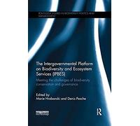 The Intergovernmental Platform On Biodiversity And Ecosystem Services (Ipbes)