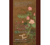 The Interior Carmel: The Threefold Way of Love