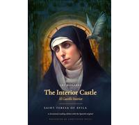 The Interior Castle - Las Moradas: A Devotional Reading Edition of Saint Teresa of Ávila with the Spanish Original