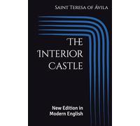 The Interior Castle: New Edition in Modern English