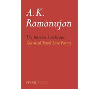 The Interior Landscape: Classical Tamil Love Poems