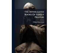 The Interleaved Books Of Family Prayers