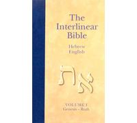 The Interlinear Hebrew-English Bible, Volume 1: Genesis-Ruth