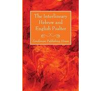 The Interlineary Hebrew And English Psalter