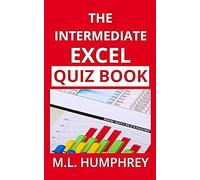 The Intermediate Excel Quiz Book (Excel Essentials Quiz Books)