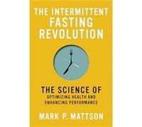 The Intermittent Fasting Revolution - Mark P. Mattson - MIT Press Ltd - Livre en Anglais - Paperback Mark P. MattsonMark P. Mattson (Auteur)