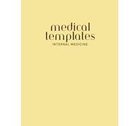 The Internal Medicine Consult & Progress Note Handbook: A Practical Fill-In Template Notebook for Med Students, Nursing, PA & NP Programs, Residency, and Clinical Rotations