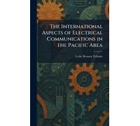 The International Aspects of Electrical Communications in the Pacific Area
