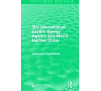 The International Atomic Energy Agency And World Nuclear Order