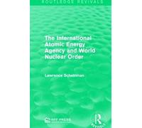 The International Atomic Energy Agency And World Nuclear Order