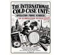 The International Cold Case Unit - The Elimination Number Puzzle: Vol1 Help Eliminate Case Files To Find The Mastermind Behind The Global Crime Network