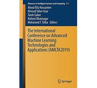 The International Conference On Advanced Machine Learning Technologies And Applications (Amlta2019)