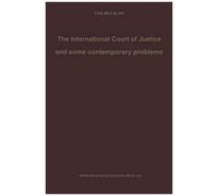 The International Court Of Justice And Some Contemporary Problems