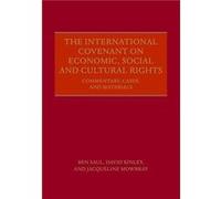 The International Covenant on Economic Social and Cultural Rights - Mowbray Jacqueline Senior Lecturer Senior Lecturer Sydney Law School The University of Mowbray Jacqueline Senior Lecturer Senior Lec