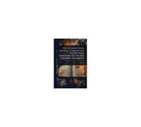The International Critical Commentary On The Holy Scriptures Of The Old And New Testaments
