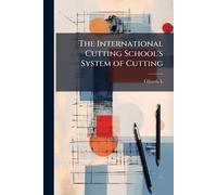The International Cutting School's System of Cutting