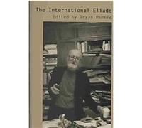 The International Eliade, S U N Y Series, Issues in the Study of Religion