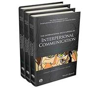 The International Encyclopedia Of Interpersonal Communication, 3 Volume Set