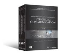 The International Encyclopedia of Strategic Communication 3 Volume Set Edited By Robert L Heath , Edited By Winni Johansen (Auteur)