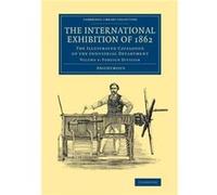 The International Exhibition of 1862 Volume 4 Foreign Division - Cambridge University Press - Cambridge University Press - Livre en Anglais - Paperback Cambridge University PressCambridge University P