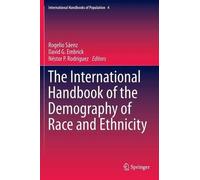The International Handbook Of The Demography Of Race And Ethnicity