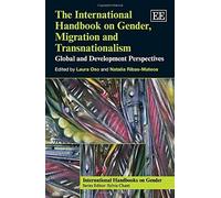 The International Handbook On Gender, Migration And Transnationalism
