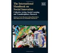 The International Handbook on Social Innovation: Collective Action, Social Learning and Transdisciplinary Research (Elgar Original Reference) - [Livre en VO] Frank Moulaert, Diana Maccallum, Abid Medm