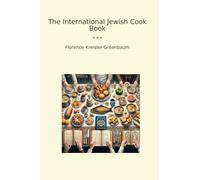 The International Jewish Cook Book