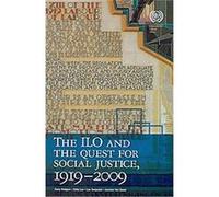 The International Labour Organizationo and the Quest for Social Justice, 19192009 Eddy Lee, Gerry Rodgers, Jasmien Van Daele, Lee Swepston (Auteur)