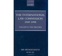 The International Law Commission 1949-1998: Volume Two: The Treaties Part Ii