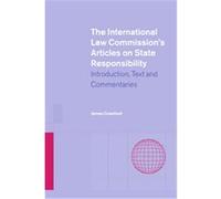 The International Law Commission's Articles on State Responsibility United Nations International Law Commission, James Crawford (Auteur)