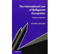 The International Law of Belligerent Occupation