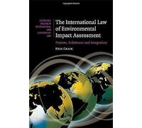 The International Law Of Environmental Impact Assessment