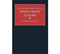 The International Law Of Investment Claims