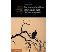 The International Law Of Sovereign Debt Dispute Settlement