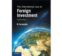 The International Law on Foreign Investment by M. National University of Singapore Sornarajah M National University Of Singapore Sornarajah, (Auteur)