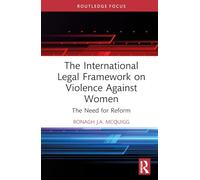 The International Legal Framework on Violence Against Women