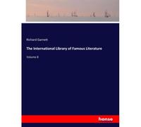 The International Library Of Famous Literature