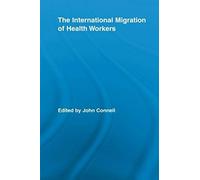 The International Migration Of Health Workers
